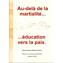 Au-delà de la martialité... éducation vers la paix